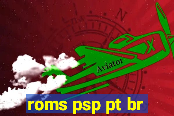 roms psp pt br